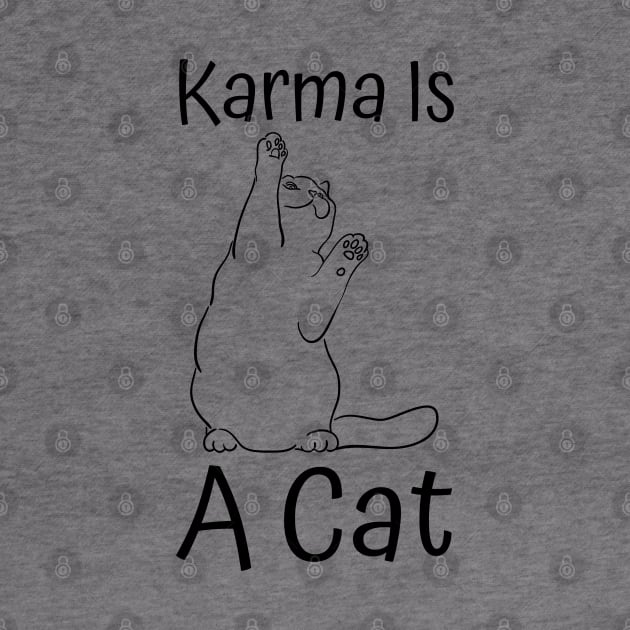 Karma Is A Cat by HobbyAndArt